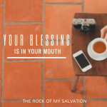 Your Blessing Is In Your Mouth_sml