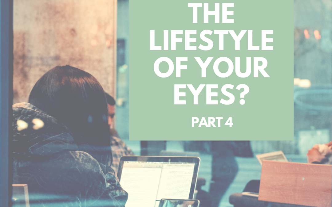 Radio: What is the Lifestyle of Your Eyes? Part 4