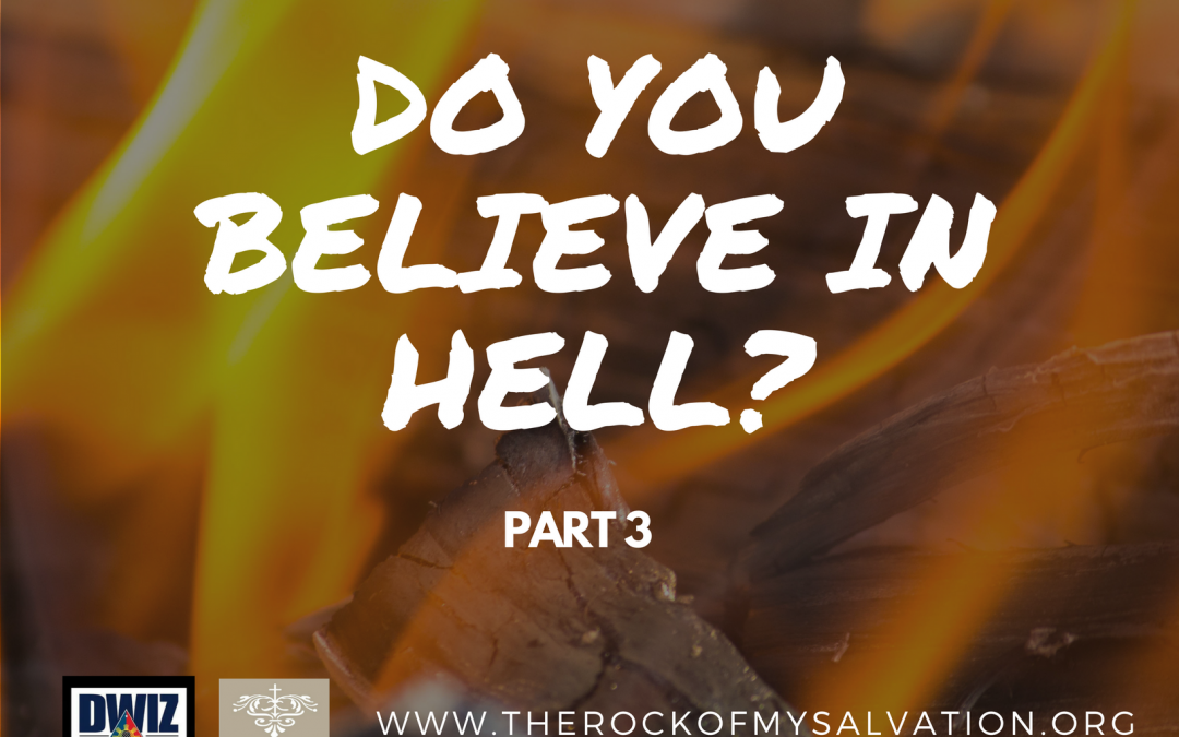 Radio: Do You Believe in Hell? Part 3