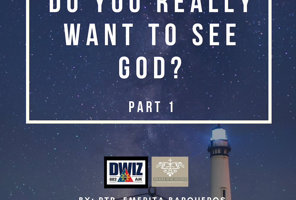 Radio: Do You Really Want to See God? Part 1