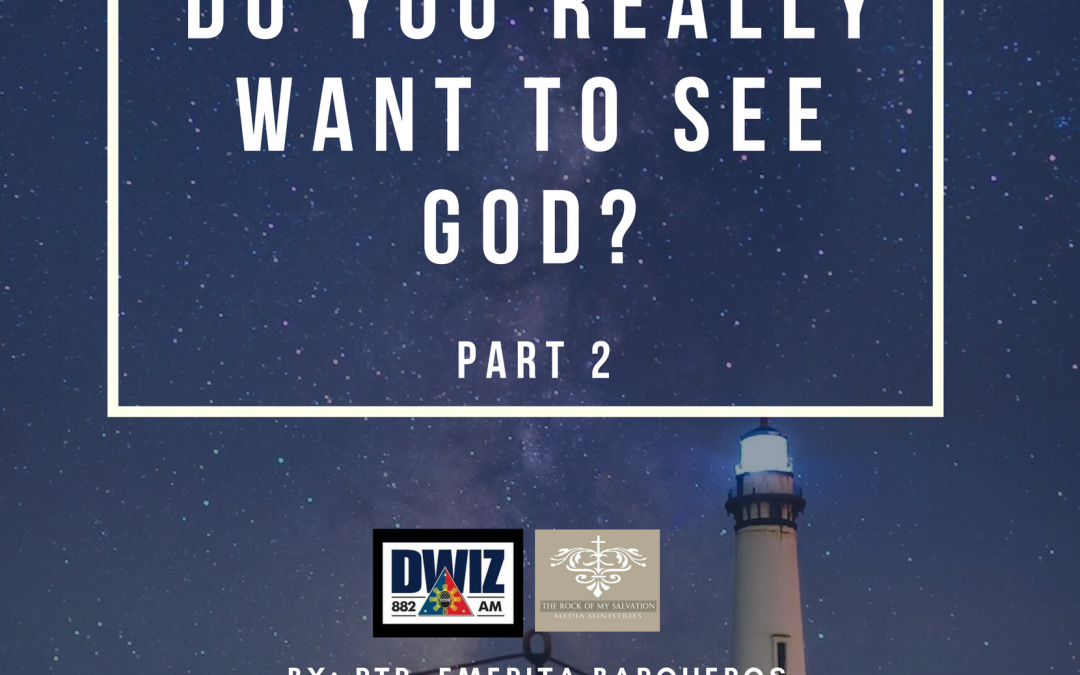 Radio: Do You Really Want to See God? Part 2
