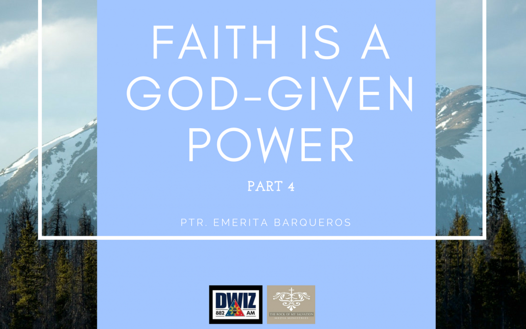 Radio: Faith is a God-Given Power Part 4